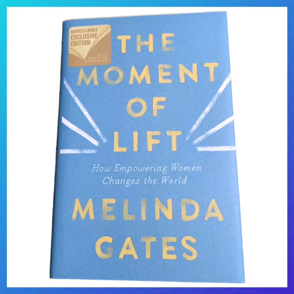 New, Hardback The Moment of Lift, Melinda French Gates